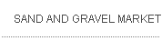 SAND AND GRAVEL MARKET WEIGHTO